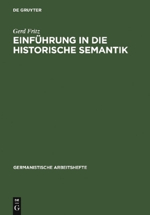 Einf&uuml;hrung in die historische Semantik - Gerd Fritz