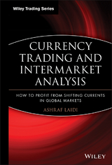 Currency Trading and Intermarket Analysis - Ashraf Laïdi