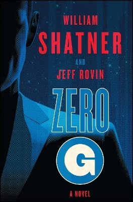 Zero-G: Book 1 - William Shatner, Jeff Rovin