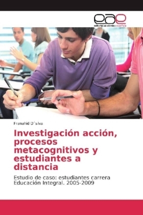 Investigaci&oacute;n acci&oacute;n, procesos metacognitivos y estudiantes a distancia - Franahid D silva