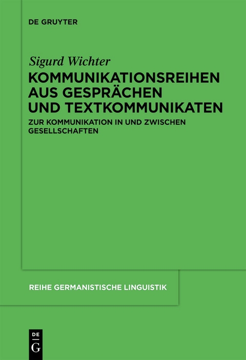 Kommunikationsreihen aus Gespr&auml;chen und Textkommunikaten - Sigurd Wichter