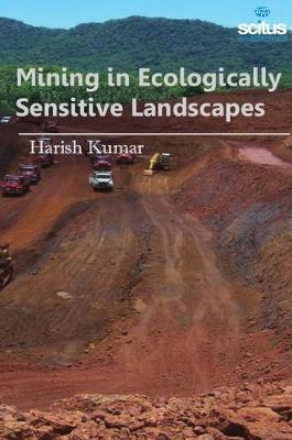 Mining in Ecologically Sensitive Landscapes