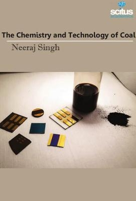 Chemistry & Technology of Coal - NEERAJ SINGH