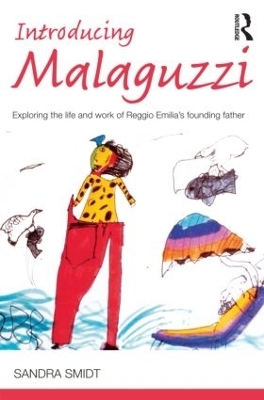 Introducing Malaguzzi - Sandra Smidt