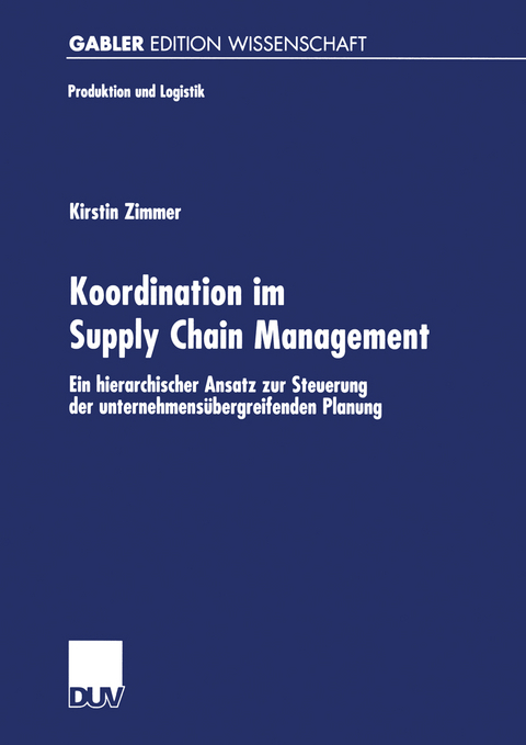 Koordination im Supply Chain Management - Kirstin Zimmer