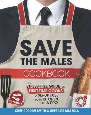 Save The Males Cookbook - Mr. Gordon Smith, Reparata Mazzola