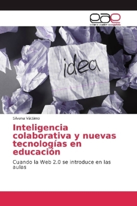 Inteligencia colaborativa y nuevas tecnologías en educación - Silvana Váttimo