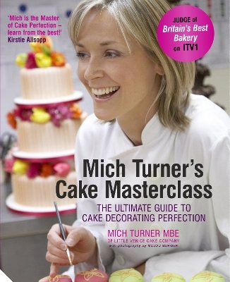 Mich Turner's Cake Masterclass - Mich Turner
