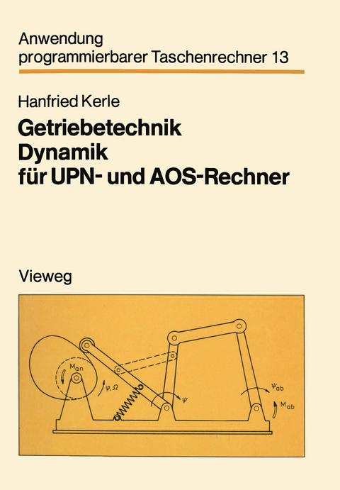 Getriebetechnik Dynamik f&uuml;r UPN- und AOS-Rechner - Hanfried Kerle