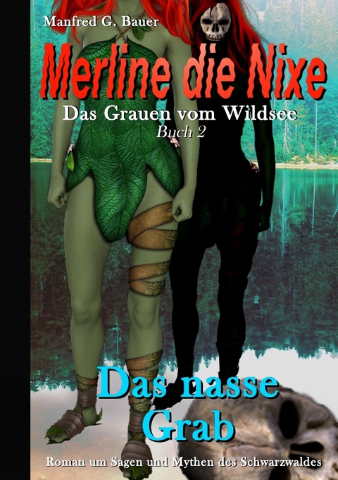 Merline die Nixe - Das Grauen vom Wildsee / Merline die Nixe Das Grauen vom Wildsee - Manfred G. Bauer