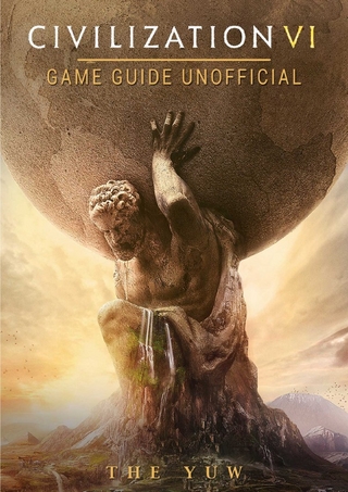 Civilization VI Game Guide Unofficial
