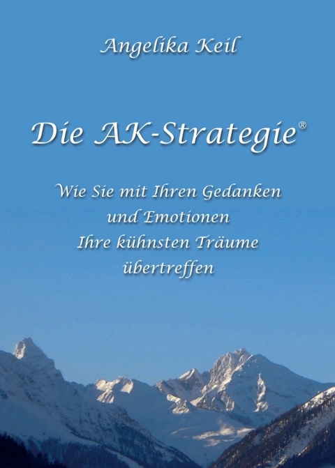 Die AK-Strategie&reg; - Angelika Keil