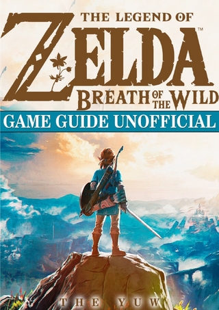 The Legend of Zelda Breath of the Wild Game Guide