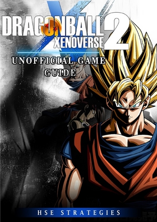Dragon Ball 2 Xenoverse Unofficial Game Guide