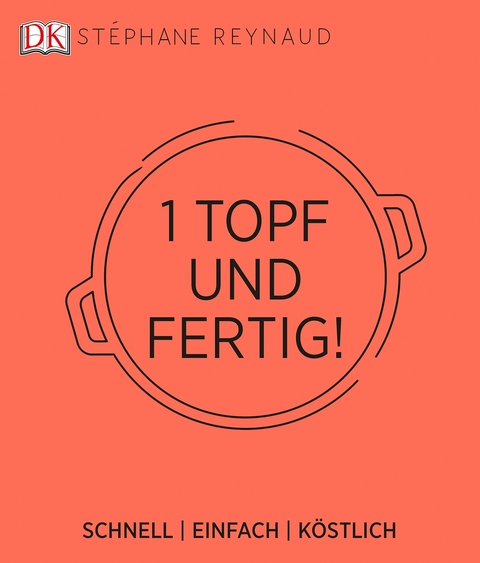 Ein Topf und fertig! - Stéphane Reynaud