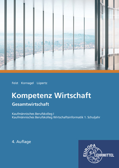 Kompetenz Wirtschaft - Gesamtwirtschaft - Susanne Buch-Wendler, Theo Feist, Judith Kornagel, Viktor L&uuml;pertz, Volker Schuck
