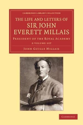 The Life and Letters of Sir John Everett Millais 2 Volume Set - John Guille Millais