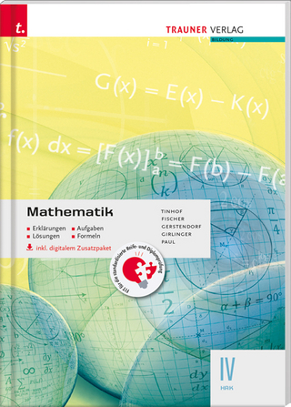 Mathematik IV HAK inkl. digitalem Zusatzpaket - Erklärungen, Aufgaben, Lösungen, Formeln