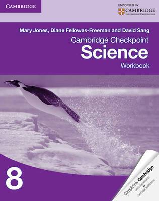 Cambridge Checkpoint Science Workbook 8 - Mary Jones, Diane Fellowes-Freeman, David Sang