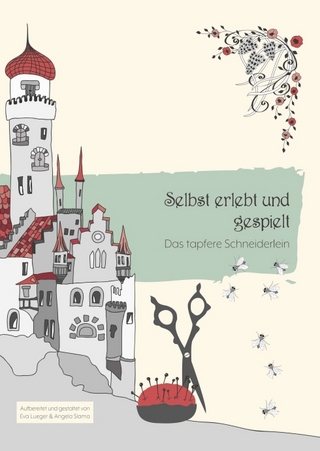 Selbst erlebt und gespielt