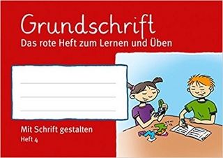 Kleeblattheft 4 Grundschrift, Mit Schrift gestalten Heft 4