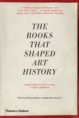 The Books that Shaped Art History - Richard Shone, John-Paul Stonard