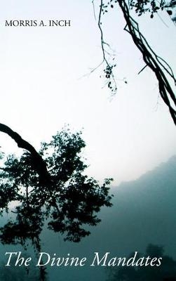 The Divine Mandates - Morris A Inch