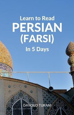 Learn to Read Persian (Farsi) in 5 Days - Davoud Turani