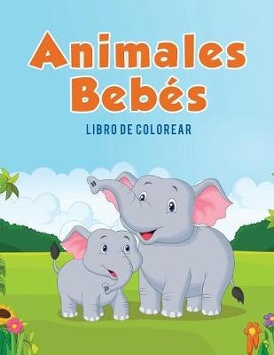 Animales Beb&eacute;s - Coloring Pages for Kids