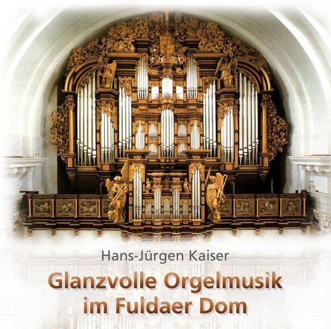 Glanzvolle Orgelmusik im Fuldaer Dom - Hans-J&uuml;rgen Kaiser