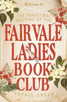 The Inaugural Meeting of the Fairvale Ladies Book Club - Sophie Green