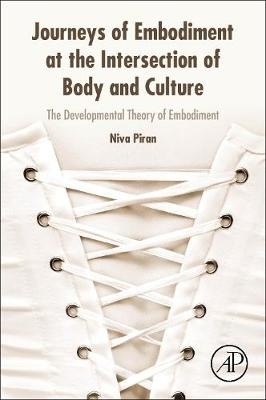 Journeys of Embodiment at the Intersection of Body and Culture - Niva Piran