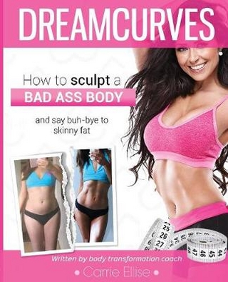Dreamcurves Body Transformation Guide (Full Colour)
