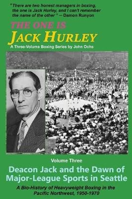 The One Is Jack Hurley, Volume Three - John T Ochs
