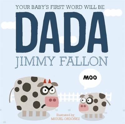 Your Baby's First Word Will Be Dada - Jimmy Fallon