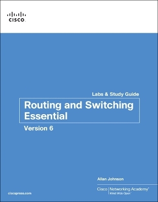 Routing and Switching Essentials v6 Labs & Study Guide