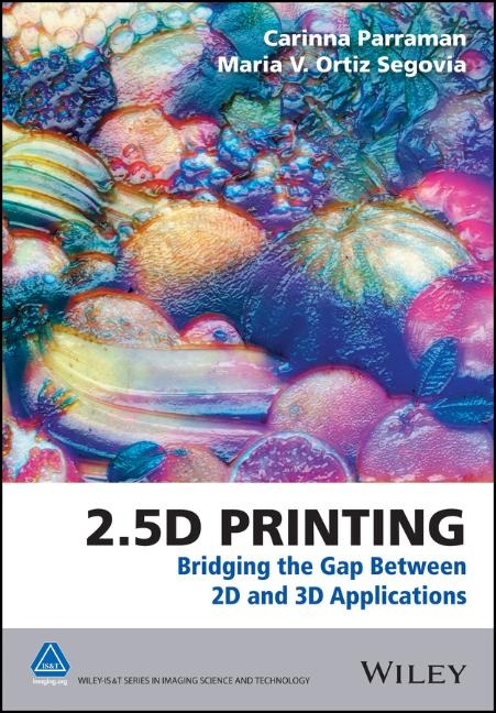 2.5D Printing - Carinna Parraman, Maria V. Ortiz Segovia