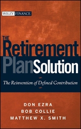 The Retirement Plan Solution - Don Ezra, Bob Collie, Matthew X. Smith