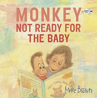 Monkey: Not Ready for the Baby - Marc Brown