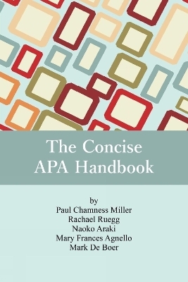 The Concise APA Handbook - Paul Chamness Miller, Racheal Ruegg, Naoko Araki, Mary Frances Agnello, Mark de Boer