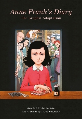 Anne Frank&rsquo;s Diary: The Graphic Adaptation - Anne Frank