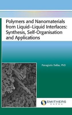 Polymers and Nanomaterials from Liquid‒liquid Interfaces - Panagiotis Dallas