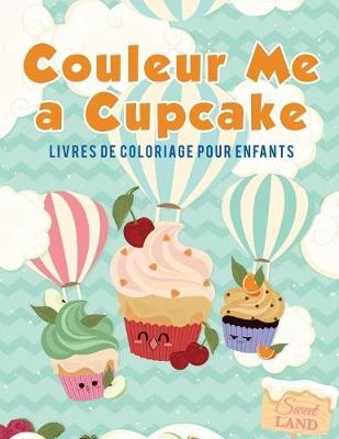 Couleur Me a Cupcake - Coloring Pages for Kids