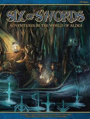 Blue Rose: RPG Six of Swords - Jaym Gates, Jones Steven, Kira Magrann, Alejandro Melchor, Malcolm Sheppard