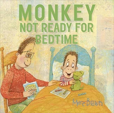 Monkey: Not Ready for Bedtime - Marc Brown