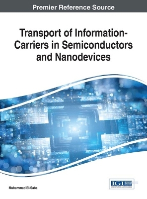 Transport of Information-Carriers in Semiconductors and Nanodevices - Muhammad El-Saba