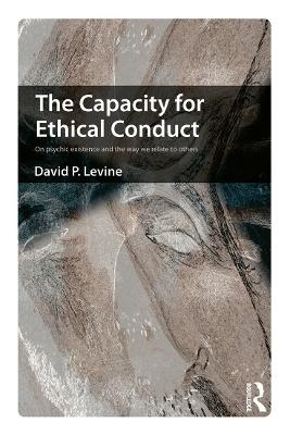 The Capacity for Ethical Conduct - David Levine