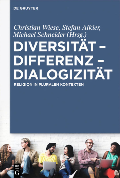 Diversit&auml;t &ndash; Differenz &ndash; Dialogizit&auml;t - 