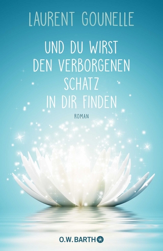 Und du wirst den verborgenen Schatz in dir finden