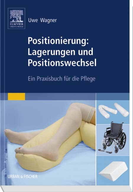 Positionierung: Lagerungen und Positionswechsel - Uwe Wagner